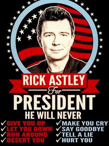 Rick Astley for President