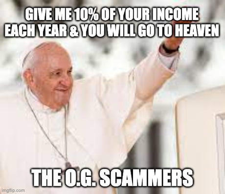 When I do it's a scam, when the church does - it is faith